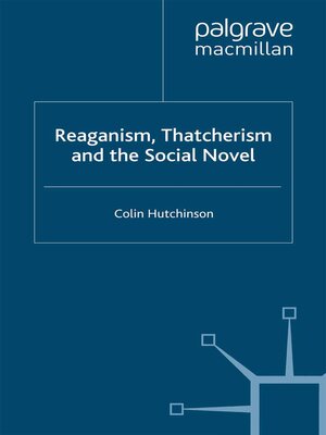 cover image of Reaganism, Thatcherism and the Social Novel